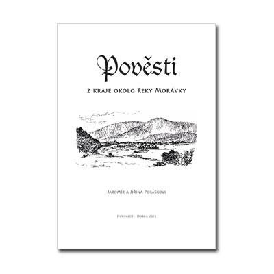 pc018 Řada pověstí : Pověsti z kraje okolo řeky Morávky